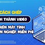 Cách Ghép Ảnh Thành Video